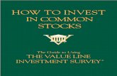 HOW TO INVEST IN COMMON STOCKS - Value Line TO INVEST IN COMMON STOCKS The Complete Guide to Using THE VALUE LINE INVESTMENT SURVEY Value Line Publishing, Inc. 220 East 42nd Street,