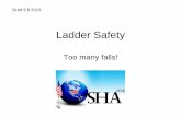 Ladder Safety - UCA - Ladders 2013.pdf•  • ANSI A14.1-14.5 series. • And…..(next slide) Is a ladder the solution? Further