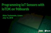 Programming IoT Sensors with July 13, 2016 IoTDK on ... Renesas 360 (3.0%) 10 IBM 346 (2.9%) Linaro Influence - Maintainerships ARM SOC CPUIdle drivers CPUFreq drivers Common clock