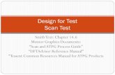 Design for Test Scan Test - Auburn Universityeng.auburn.edu/~nelson/courses/elec5250_6250/slides/test_dft.pdf · “Tessent Common Resources Manual for ATPG Products . Design for