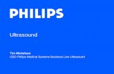Ultrasound - Philips - United States represents Philips Ultrasound ’ largest growth opportunity • HDI 4000 System – Powerful combination of Live 3D Imaging and HDI technology