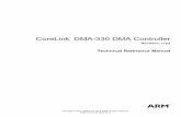 CoreLink DMA-330 DMA Controller - ARM Information …infocenter.arm.com/.../DDI0424D_dma330_r1p2_trm.pdf1.3 Features..... 1-5 1.4 Interfaces ..... 1-6 1.5 Configurable options .....