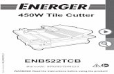 450W Tile Cutter - Free Instruction Manuals · Original instructions: MNL_ENB522TCB_V1 450W Tile Cutter ENB522TCB Barcode: 5052931248223 WARNING! Read the instructions before using