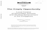 The Empty Opportunity - World Bank · The Empty Opportunity Local Control of Secondary Schools and Student Achievement in the Philippines ... and all Dothers interested in development