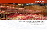 ACOUSTICAL SOLUTIONS - ACGI · ACOUSTICAL SOLUTIONS for Performing Arts ... Optional acoustic insulation on the back of panels ... precise installation. • Wall and ceiling applications