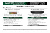 printers Price List Price List All printers, ink and toner are not refundable once it’s opened. Exchanges/refunds on defective or unopened printer, ink, or toner must