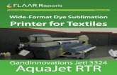 Wide-Format Dye Sublimation Printer for Textiles Jeti 3324 AquaJet RTR 1 Wide-Format Dye Sublimation Printer for Textiles Nicholas Hellmuth November 2008 AquaJet RTR Gandinnovations