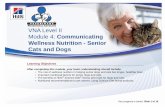 VNA Level II Module 4: Communicating Wellness …vna.hillsvet.com/pdf/en-us/Module_14.pdfLearning Objectives . Learning Objectives. After completing this module, your basic understanding