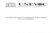 Technical and vocational education in Azerbaijan; 1997unesdoc.unesco.org/images/0011/001112/111293Eo.pdf · 2.4 Basic Tasks of ... vocational education in Azerbaijan that has become