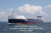 WHY INVEST IN MARINE SHIPPING - Algoma Central our actual results, level of activity, performance or achievements or future events or developments to differ materially from those expressed
