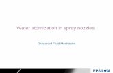 Water atomization in spray nozzles - Siemens modeling sprays you need to have knowledge about droplet and velocity distribution for the ... atomization process. The usage of thresholds,