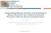 Integrating Mental Health and Substance Abuse … Mental Health and Substance Abuse Services for Justice-Involved Persons with Co-Occurring ... Increased criminal activity associated