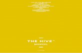 THE HIVE™ - Squarespace · manual the hive™ life of the mealworm hive overview parts getting started feeding your worms maintaining a clean colony harvesting pupae harvesting