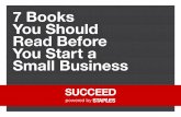 7 Books You Should Read Before You Start a Small Business · Here are seven must-read books that SUCCEED ... Learn by John C. Maxwell. This book will help you deal with ... by Bob
