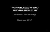 FASHION, LUXURY AND AFFORDABLE LUXURY - … · car, but just because BMW is the short for Bob Marley and the Wailers, not because I love luxury cars. ... introducing a crucial segmentation