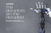 The disruptors are the disrupted - KPMG | US and opportunities. ... (IoT), enabled by ubiquitous connectivity and ... 6 The disruptors are the disrupted.