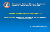 Universidad Mariano Gálvez de Guatemala - epiumg2011 …€¦ ·  · 2011-03-30Universidad Mariano Gálvez de Guatemala Facultad de Ciencias Médicas y de la Salud Curso de Epidemiología