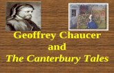 The Canterbury Tales - Davis School District · Geoffrey Chaucer and The Canterbury Tales. Chaucer •1343?-1400 ... more education and be schooled in court and society life •Thus,