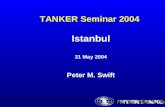 Ingen lysbildetittel - Intertanko€¦ · PPT file · Web view · 2011-01-14Istanbul 31 May 2004 Peter M. Swift INTERTANKO today: Vision for the tanker shipping industry: “ A