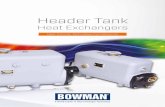 Header Tank - EJ Bowman Heat Exchangers & oil coolers | EJ … Header Tank Brochu… ·  · 2016-07-18Staying cool under pressure Bowman Header Tank Heat Exchangers For marine propulsion