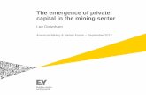 The emergence of private capital in the mining sector “safer” M&A Focus on capital optimization Capital recycling through divestitures Companies: slower spending ...