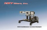 KCN Continuous Screen Changer - Extrusion Auxiliary the KCN is a continuous ribbon of Reverse Dutch Weave stainless steel filter media which unwinds from a canister mounted on the