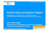 Small steps and giant leaps? - Purdue flanagan/isele2011/presentations/Keynote... · PDF fileSmall steps and giant leaps? ... • Laura Turnbull • Richard Brazier ... • Roger