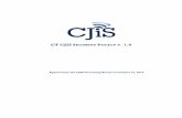 CT CJIS SECURITY POLICY V - Connecticut CJIS Security Policy v. 1.0 ... more stringent requirements of the FBI CJIS Security Policy v. 5 ... The CT CJIS Security Policy describes the