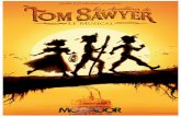 LES AVENTURES DE TOM SAWYER - Dossier de presse · SUivez Tom Sawyer et ses amis dans leurs célèbres aventures avec cette comédie musicale familiale qui vous plongera dans le Mississippi