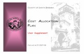 COST ALLOCATION PLAN - Santa Barbara County Cost Allocation Plan Overview — The Cost Allocation Plan (aka the Plan, the Cost Plan, the A87, and the CAP) is the formal means by which