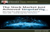 The Stock Market Just Achieved - Strategic Tech Investor Strategic Tech Investor Reader The birth of the “Singularity Era ... Ray Kurzweil, the mind behind the “singularity”