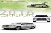 CSR REPORT 2016 - toyota-body.co.jp · Toyota Auto Body Proﬁle Top Message ... All opinions or concerns about this report and our activities are welcome via the questionnaire survey