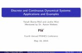 Discrete and Continuous Dynamical Systems: … and Continuous Dynamical Systems: Applications and Examples Yonah Borns-Weil and Junho Won Mentored by Dr. Aaron Welters Fourth Annual