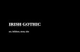 Irish Gothic - Gothic in Contemporary Culture · The Irish Devilfish, The Irish Vampire, ... Song of the Sea (2014) ... Irish Gothic Author: Tracy.Fahey Created Date: