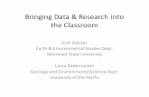 Bringing Data & Research into the Classroom v2 2017 Data & Research into the Classroom Josh Galster Earth & Environmental Studies Dept. Montclair State University Laura Rademacher