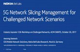 5G Network Slicing Management for Challenged Network Scenarioschants.sics.se/17/ACM_CHANTS17_Industry_Keynote-5G.pdf · Cell B up-tilt 2° Cell A shows increased values of KPI ...