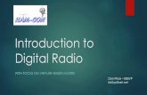 Introduction to Digital Radio - On Line Ham Radio Class Digital Voice Systems D-STAR (Icom) GMSK/AMBE Vocoder P25 Phase 1 (Multi-Vendor) FDMA/IMBE Vocoder P25 Phase 2 (Multi-Vendor
