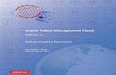 Oracle Talent Management Cloud Talent Management Cloud Release 11 Release Content Document December 2015 Revised: January 2017 2 TABLE OF CONTENTS ...