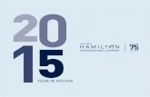 Year in review - Hamilton International Airport · take Action. Be responsive, take initiative, find timely solutions. Be ... 2015 Year in review 10 Hamilton International ... its