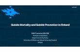 Suicide Mortality and Suicide Prevention in Finlandspkonferens2017.se/wp-content/uploads/2017/09/Finland-suicide... · Suicide Mortality and Suicide Prevention in Finland Erkki T.