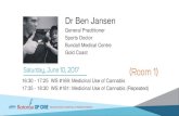 Dr Ben Jansen - General Practice Conference & Medical ... North/Sat_Room1_1630_JansenBen...Dr Ben Jansen Director @ Burleigh Heads Cannabis FRNZCGP FRACGP FRCUCP Medicinal Cannabis
