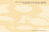 Perceived health and other health indicators in South Africa · Perceived health and other health indicators in South Africa Pali Lehohla Statistician-General Statistics South Africa