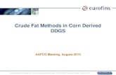 Crude Fat Methods in Corn Derived DDGS - aafco.org Fat: AOAC 945.16, AOAC 2003.06, and AOAC 920.39 Crude Fiber: AOAC 978.10 and AOCS Ba 6a-05 Enrollment will open August 1, 2015, with