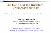 Big Bang and the Quantum - Pennsylvania State University · Big Bang and the Quantum: Einstein and Beyond ... Newton’s theory of gravity based on Newton’s model of ... Gamow,