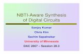 NBTI-Aware Synthesis of Digital Circuits Synthesis of Digital Circuits Sanjay Kumar Chris Kim Sachin Sapatnekar University of Minnesota DAC 2007 – Session 20.3 2 Negative Bias Temperature