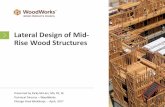 Multi-Story Lateral Design - WoodWorks Shear Accumulation • Shear forces are additive from floor to floor • “Base shear” at the bottom or base of a structure is equal to the