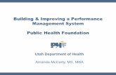 Building & Improving a Performance Management …utphpartners.org/gg/workshops/pmsystem/Utah Performance...PHF Mission: We improve the public’s health by strengthening the quality
