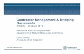 Contractor Management & Bridging Documents - … Management & Bridging Documents DrillSafe – Brisbane 2013 Petroleum and Gas Inspectorate Department of Natural Resources and Mines