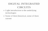 DIGITAL INTEGRATED CIRCUITS - York University INTEGRATED CIRCUITS • Light introduction to the underlying technologies • Some of them historical, some of them current