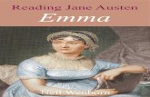 Reading Jane Austen Emma - Humanities-Ebooks · Reading Jane Austen: Emma 11 ent from that of its predecessors. For all the classical balance of the novel’s structure, its language
